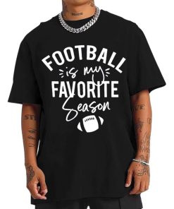 Mockup T Shirt 0 MEN FBALL23 Football Is My Favorite Season