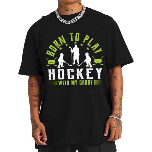 Mockup T Shirt 1 MEN ICEH02 Born To Play Hockey With My Daddy