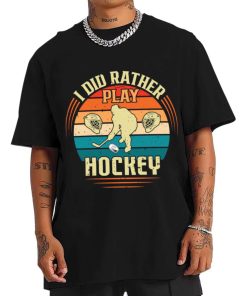Mockup T Shirt 1 MEN ICEH10 I Did Rather Play Hockey