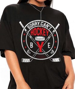 Mockup T Shirt GIRL ICEH20 Sorry Can T Hockey Bye
