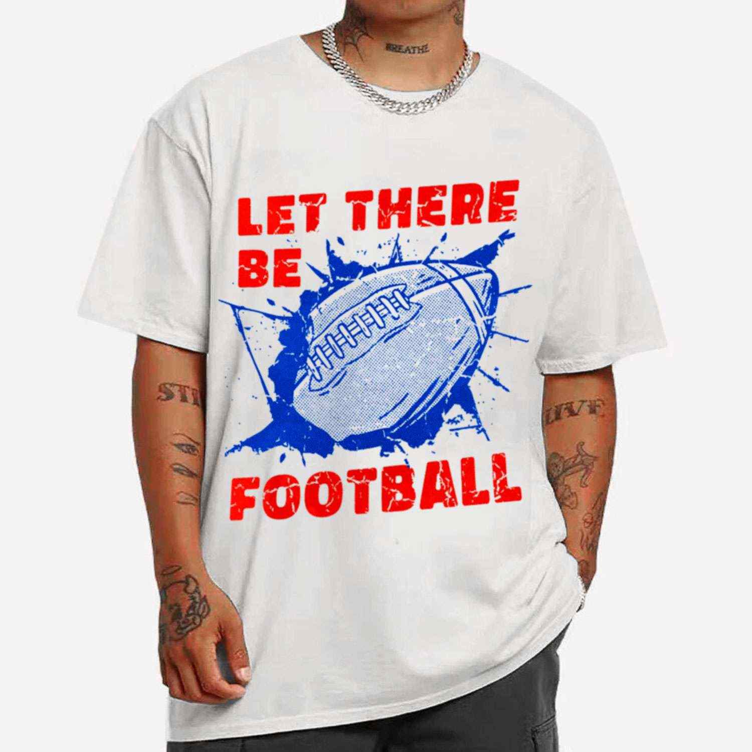 Let There Be Football T-shirt