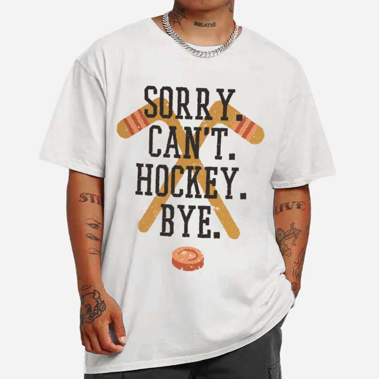 Sorry Hockey Funny Quote T-shirt