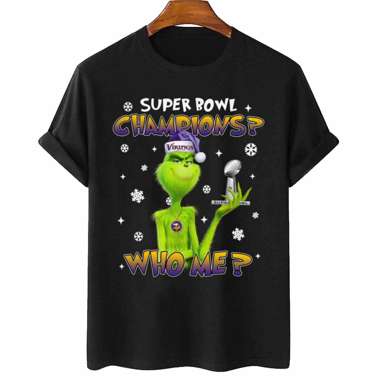 Grinch Who Me Super Bowl Champions Minnesota Vikings T-Shirt