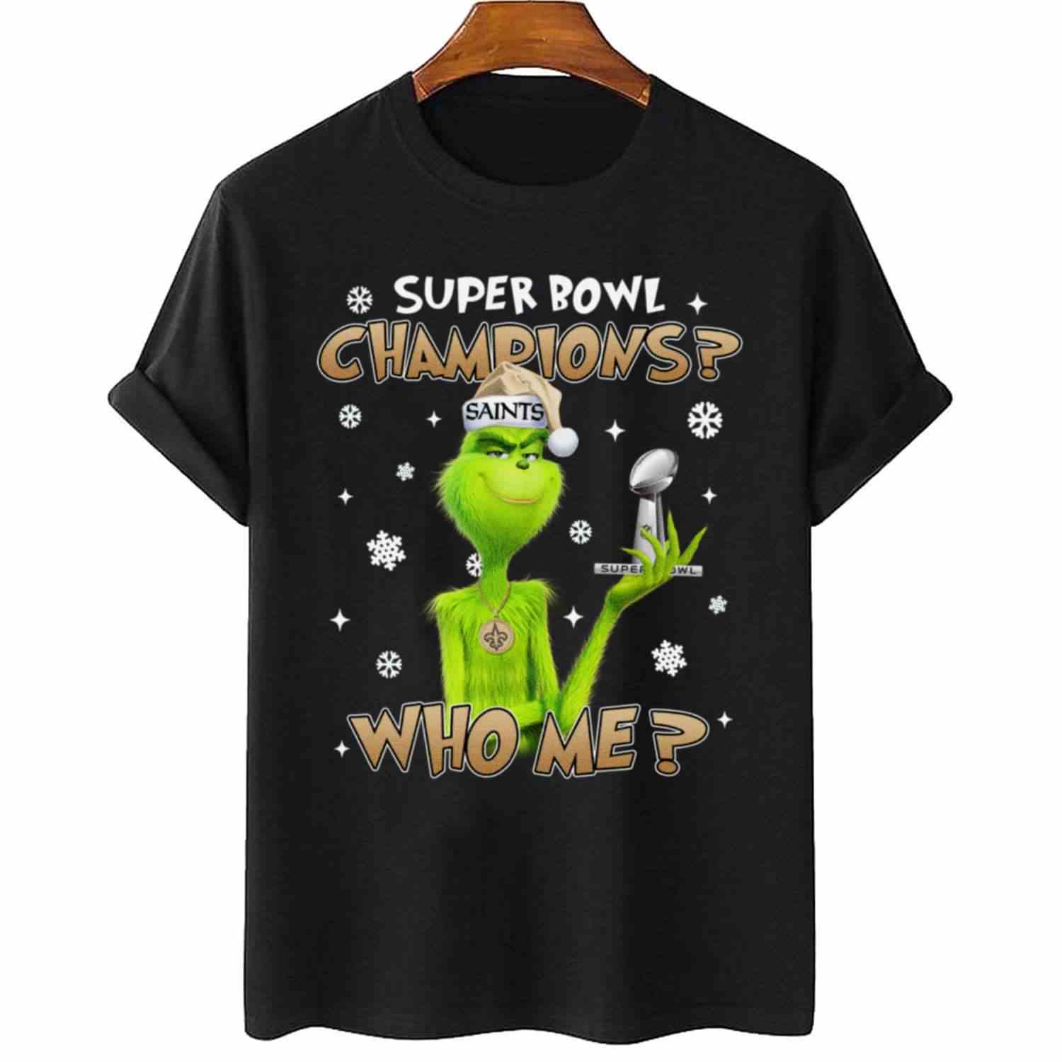 Grinch Who Me Super Bowl Champions New Orleans Saints T-Shirt