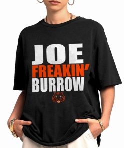 Shirt Women 0 TSBN118 Joe Freaking Burrow Cincinnati Bengals T Shirt