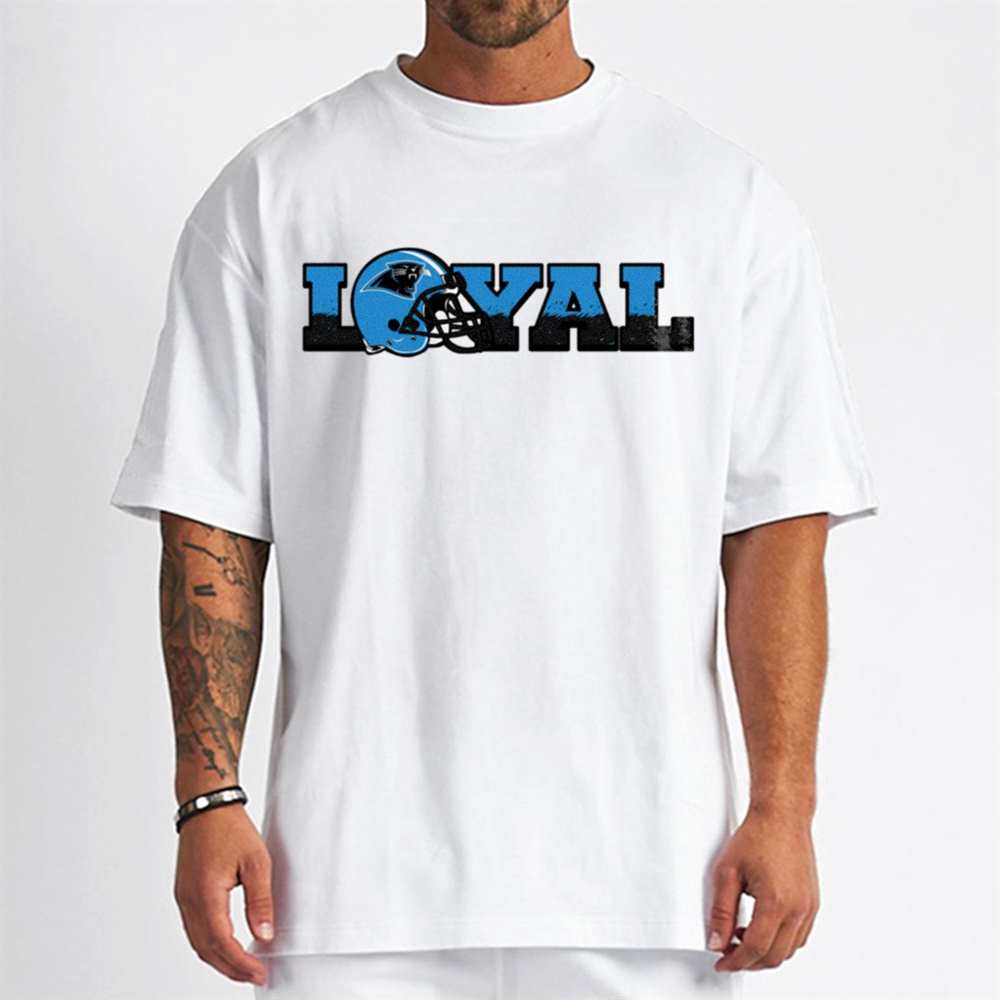 Loyal To Carolina Panthers T-Shirt