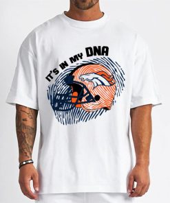T Shirt Men DSBN150 It S In My Dna Denver Broncos T Shirt