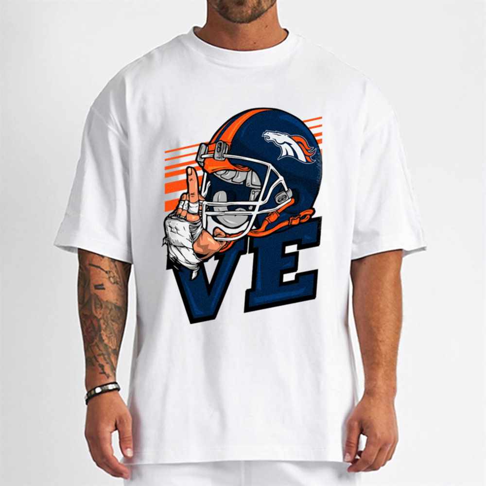 Love Sign Denver Broncos T-Shirt
