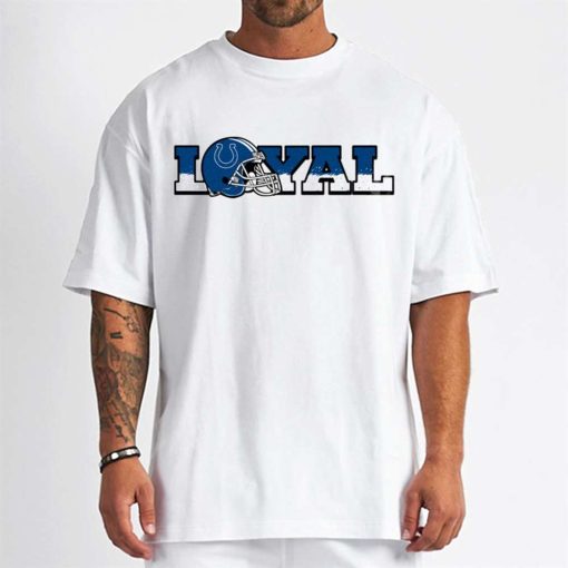 T Shirt Men DSBN218 Loyal To Indianapolis Colts T Shirt