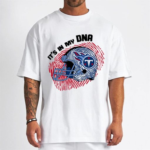 T Shirt Men DSBN493 It S In My Dna Tennessee Titans T Shirt