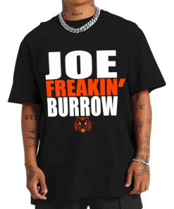 T Shirt Men TSBN118 Joe Freaking Burrow Cincinnati Bengals T Shirt