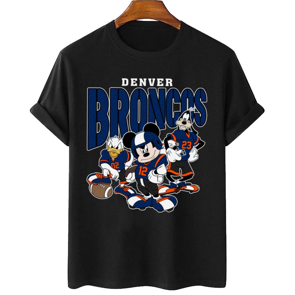Denver Broncos Mickey Donald Duck And Goofy Football Team T-Shirt ...