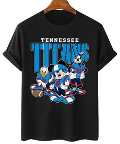 T Shirt Women 2 DSMK31 Tennessee Titans Mickey Donald Duck And Goofy Football Team T Shirt