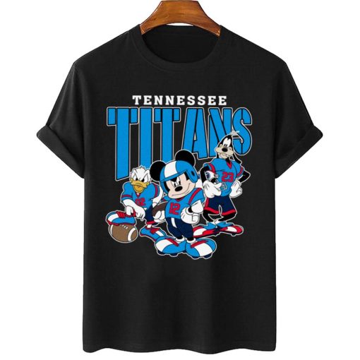 T Shirt Women 2 DSMK31 Tennessee Titans Mickey Donald Duck And Goofy Football Team T Shirt