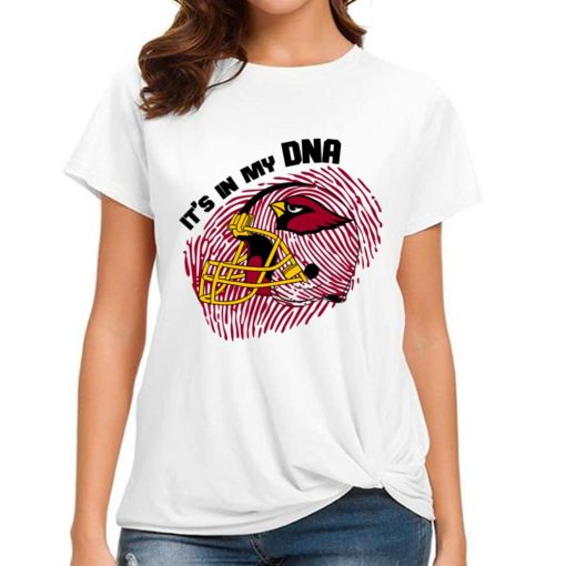 T Shirt Women DSBN005 It S In My Dna Arizona Cardinals T Shirt
