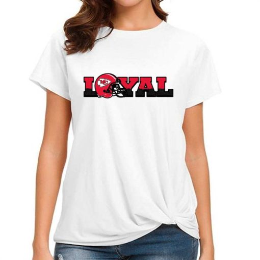 T Shirt Women DSBN254 Loyal To Kansas City Chiefs T Shirt