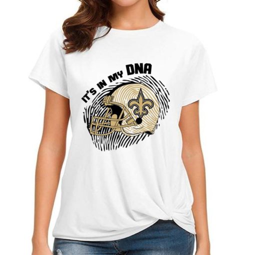 T Shirt Women DSBN361 It S In My Dna New Orleans Saints T Shirt