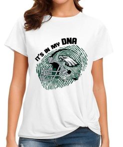 T Shirt Women DSBN413 It S In My Dna Philadelphia Eagles T Shirt