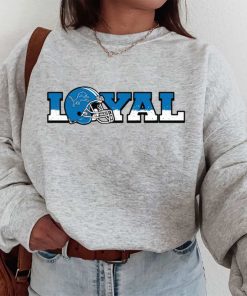 T Sweatshirt Women 1 DSBN175 Loyal To Detroit Lions T Shirt