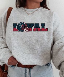 T Sweatshirt Women 1 DSBN199 Loyal To Houston Texans T Shirt