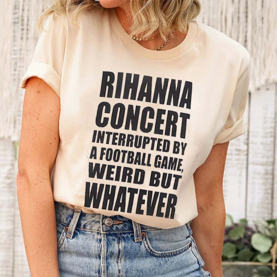 Funny Concert Interrupted By Football Game Rihanna Crewneck Sweatshirt