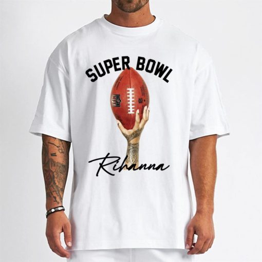T Shirt Men Superbowl Halftime Show 2023 LVII I m Just Here For Rihanna T Shirt
