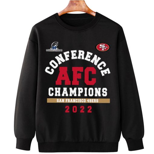 T Sweatshirt Hanging NFC17 San Francisco 49ers Conference AFC Champions 2022 Sweatshirt