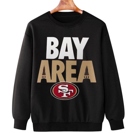 T Sweatshirt Hanging San Francisco 49ers Bay Area T Shirt