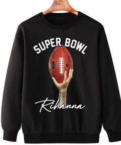 T Sweatshirt Hanging Superbowl Halftime Show LVII Just Here For Rihanna Black T Shirt